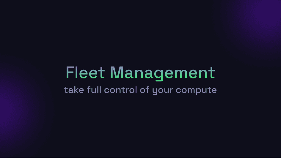 Introducing: Fleet Management